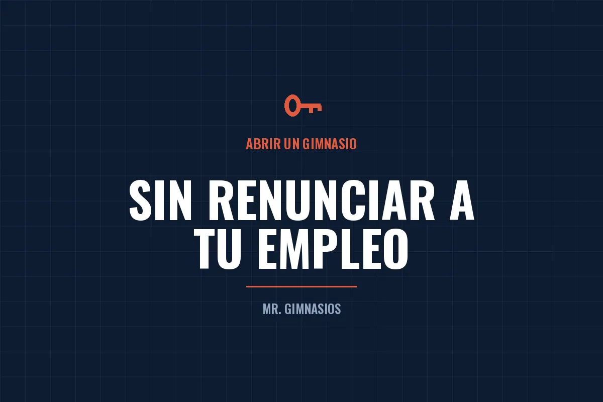 Portada del artículo: Cómo abrir un gimnasio sin renunciar a tu empleo actual