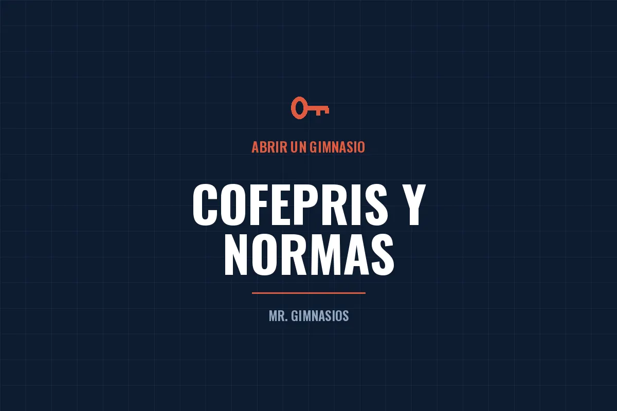 Portada del artículo: ¿Tu gimnasio necesita COFEPRIS? Y qué normas sí te aplican