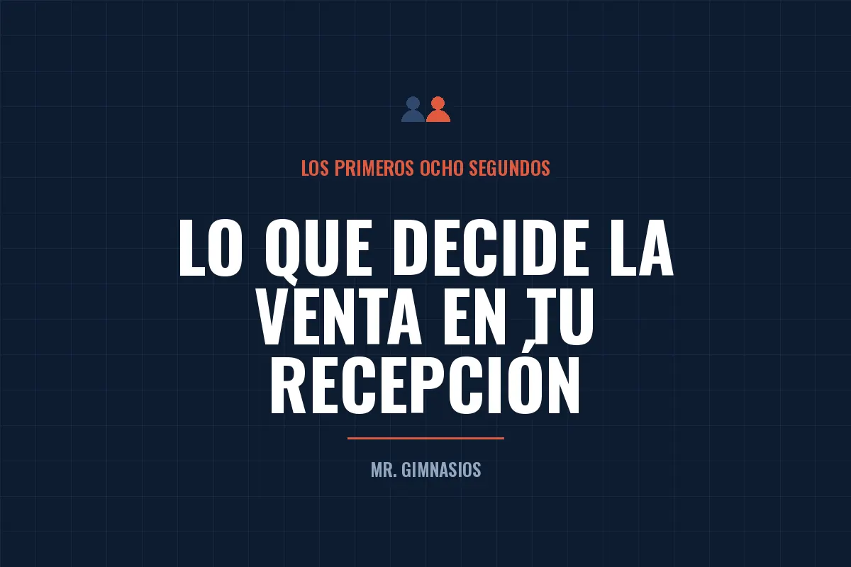 Portada del artículo: Los ocho segundos que deciden la venta en tu recepción