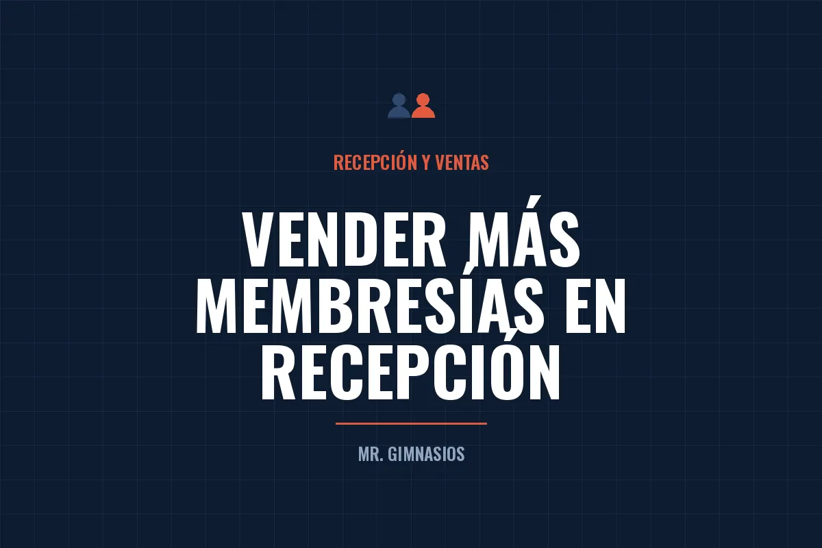Portada del artículo: Cómo convertir tu recepción en una máquina de ventas