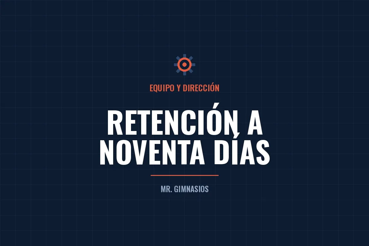 Portada del artículo: Cómo evitar que tus socios abandonen tu gimnasio en 90 días