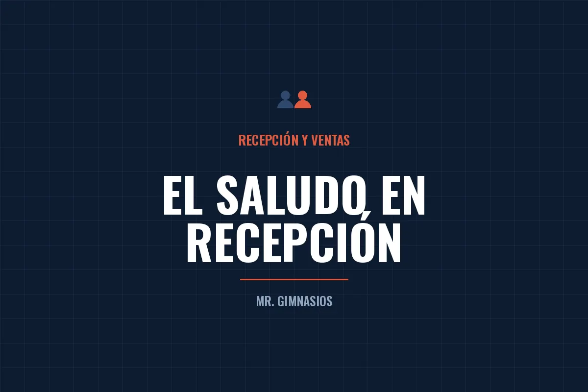 Portada del artículo: Cómo debe saludar y recibir la recepcionista del gimnasio